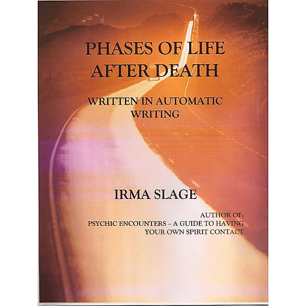 Phases of Life After Death-written in automatic writing, Irma Slage