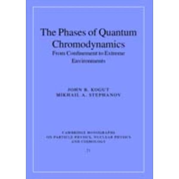 Phases of Quantum Chromodynamics, John B. Kogut