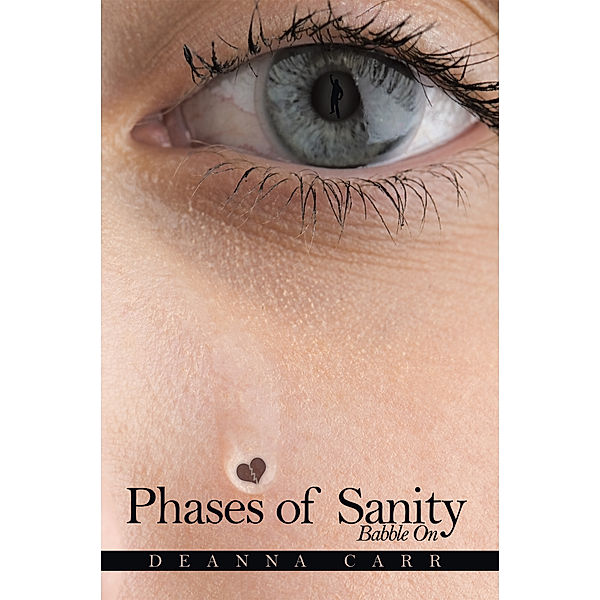 Phases of Sanity, Deanna Carr