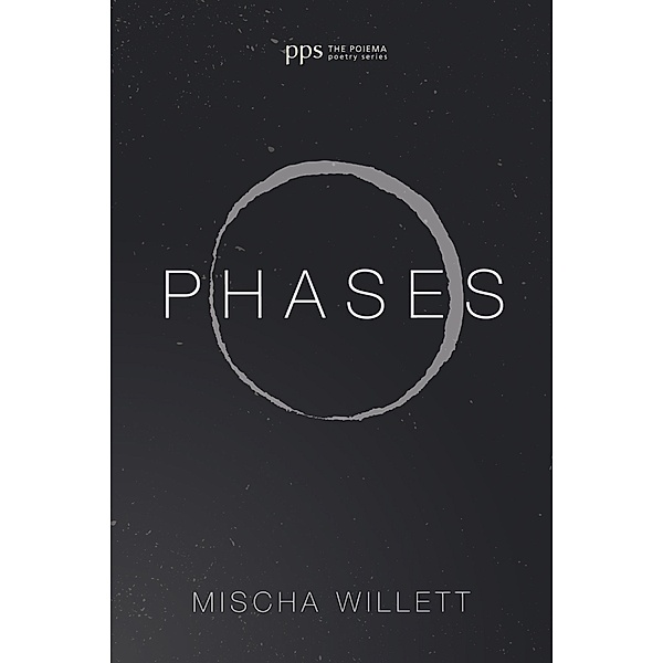 Phases / Poiema Poetry Series Bd.22, Mischa Willett