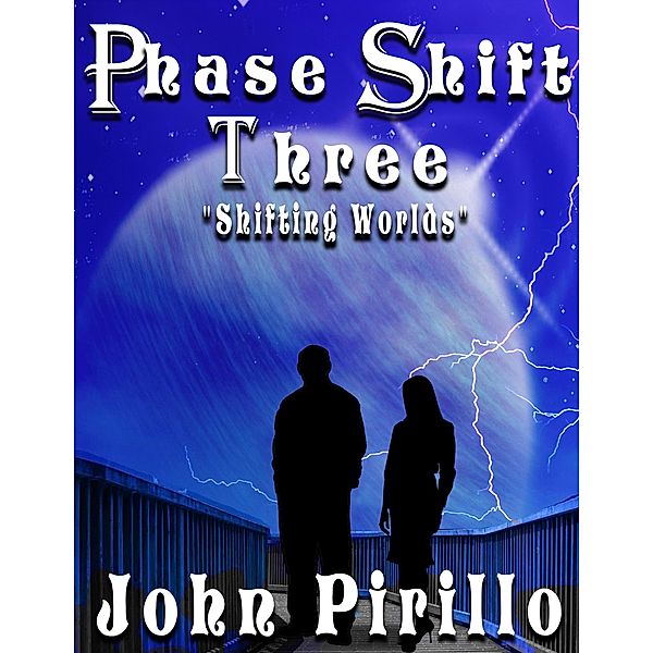 PhaseShift: Shifting Worlds / PhaseShift, John Pirillo