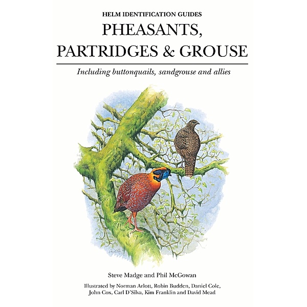 Pheasants, Partridges & Grouse / Helm Identification Guides, Phil McGowan, Steve Madge