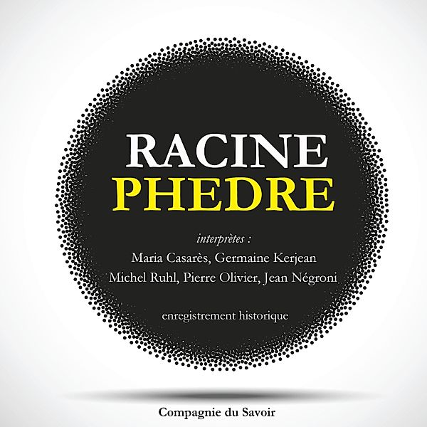 Phèdre de Racine, Racine