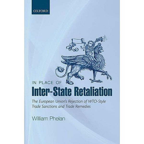 Phelan, W: In Place of Inter-State Retaliation, William Phelan