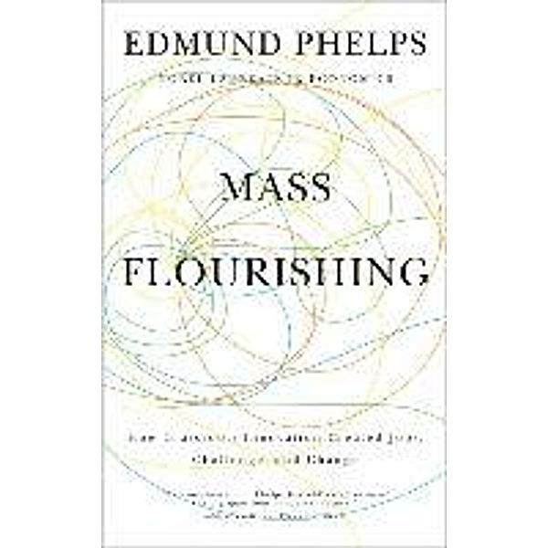 Phelps, E: Mass Flourishing, Edmund S. Phelps