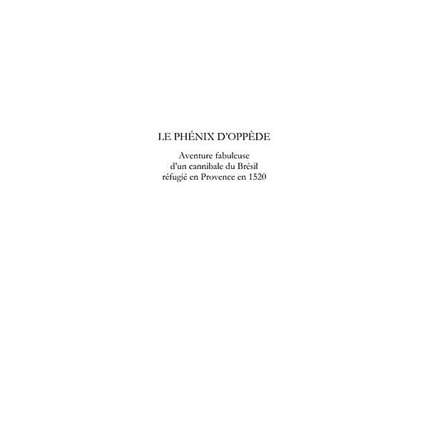 PHENIX D'OPPEDE AVENTURE FABULEUSE D'UN CANNIBALE DU BRESIL / Hors-collection, Patrick Cuenot