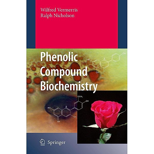 Phenolic Compound Biochemistry, Wilfred Vermerris, Ralph Nicholson