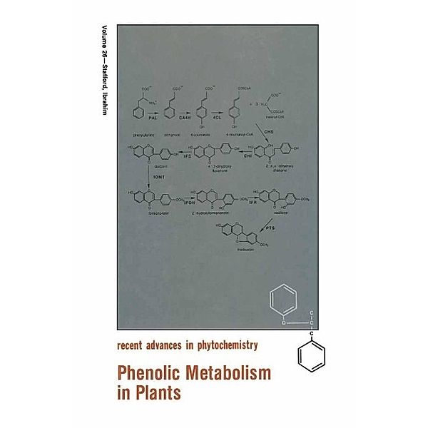 Phenolic Metabolism in Plants / Recent Advances in Phytochemistry Bd.26