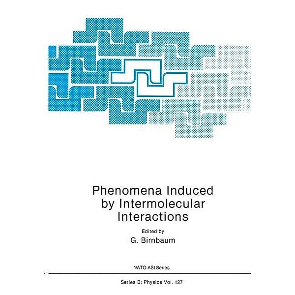 Phenomena Induced by Intermolecular Interactions, G. Birnbaum