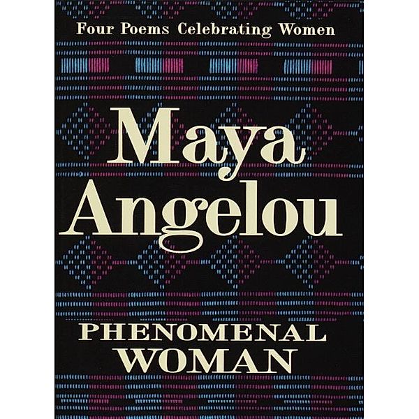 Phenomenal Woman, Maya Angelou