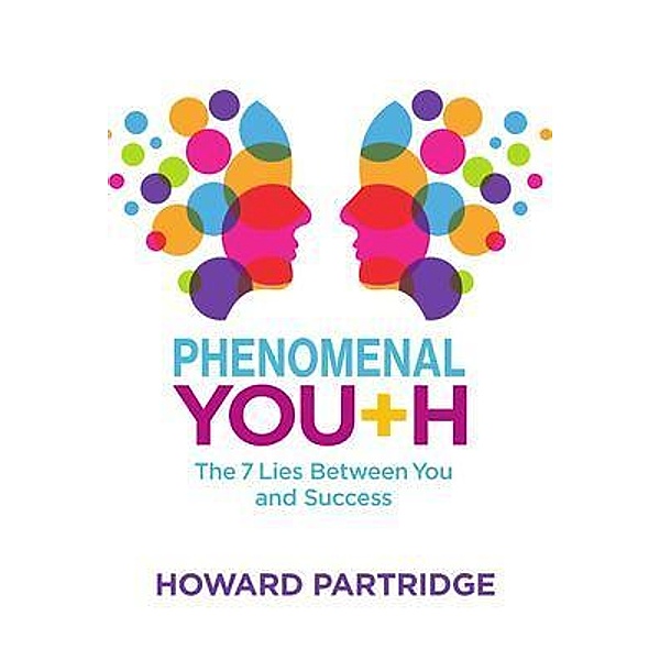 Phenomenal You+h, Howard Partridge