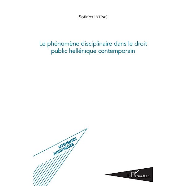 Phénomène disciplinaire dans le droit public hellénique contemporain, Lytras Sotirios Lytras