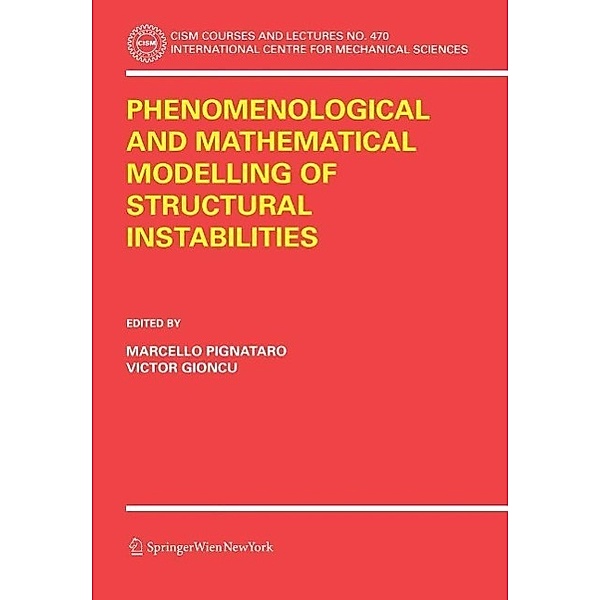 Phenomenological and Mathematical Modelling of Structural Instabilities / CISM International Centre for Mechanical Sciences Bd.470