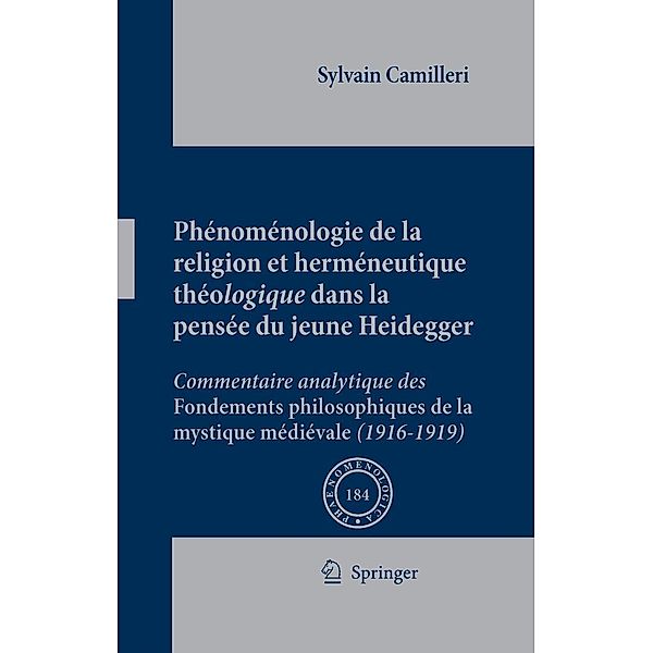 Phénoménologie de la religion et herméneutique théologique dans la pensée du jeune Heidegger / Phaenomenologica Bd.184, Sylvain Camilleri