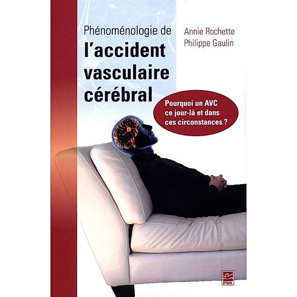 Phenomenologie de l'accident vasculaire cerebral, Annie Rochette, Philippe Gaulin