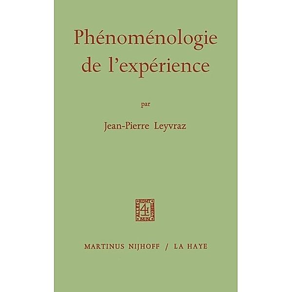 Phénoménologie de L'expérience, J. -P. Leyvraz