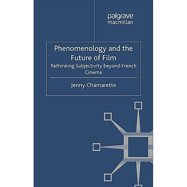 Phenomenology and the Future of Film, J. Chamarette