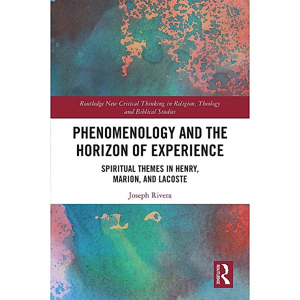 Phenomenology and the Horizon of Experience, Joseph Rivera