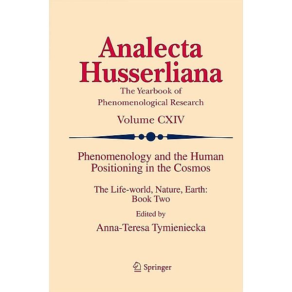 Phenomenology and the Human Positioning in the Cosmos / Analecta Husserliana