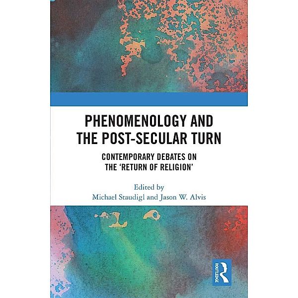 Phenomenology and the Post-Secular Turn