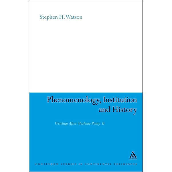 Phenomenology, Institution and History, Stephen H. Watson