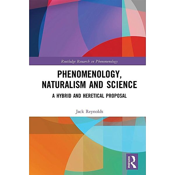 Phenomenology, Naturalism and Science, Jack Reynolds