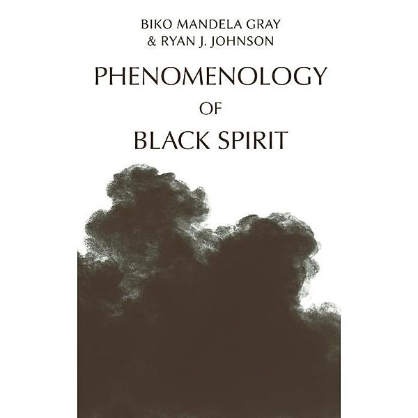 Phenomenology of Black Spirit, Biko Gray