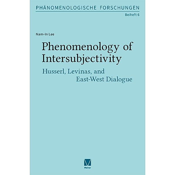 Phenomenology of Intersubjectivity / Phänomenologische Forschungen - Beihefte Bd.6, Nam-In Lee