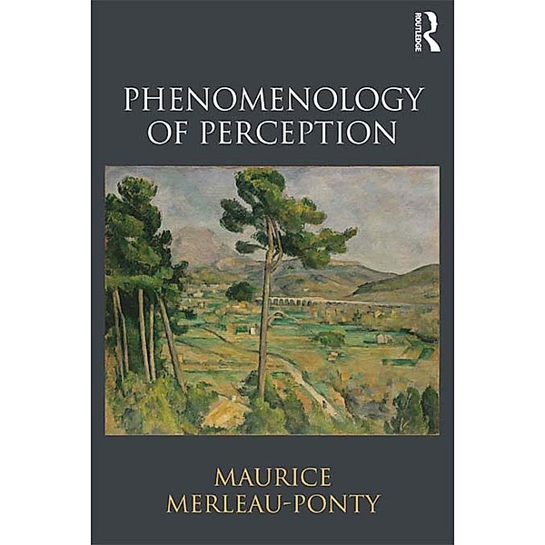 Phenomenology of Perception, Maurice Merleau-Ponty