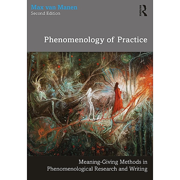 Phenomenology of Practice, Max van Manen