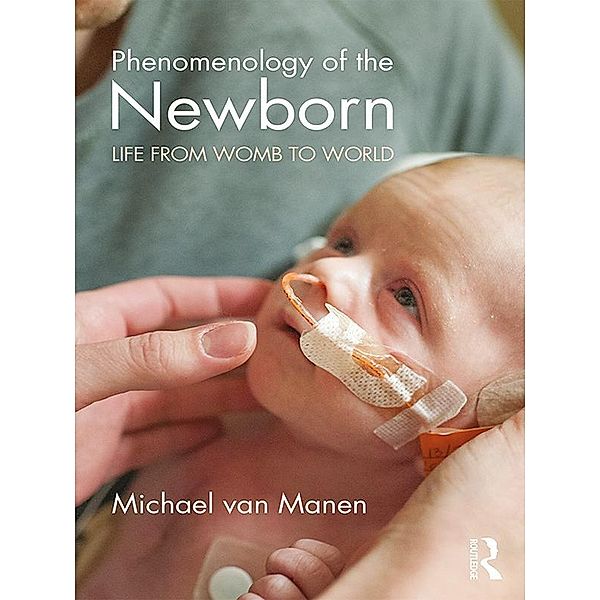 Phenomenology of the Newborn, Michael van Manen