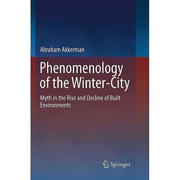 Phenomenology of the Winter-City, Abraham Akkerman