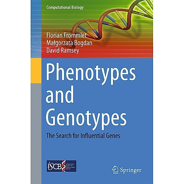 Phenotypes and Genotypes / Computational Biology Bd.18, Florian Frommlet, Malgorzata Bogdan, David Ramsey