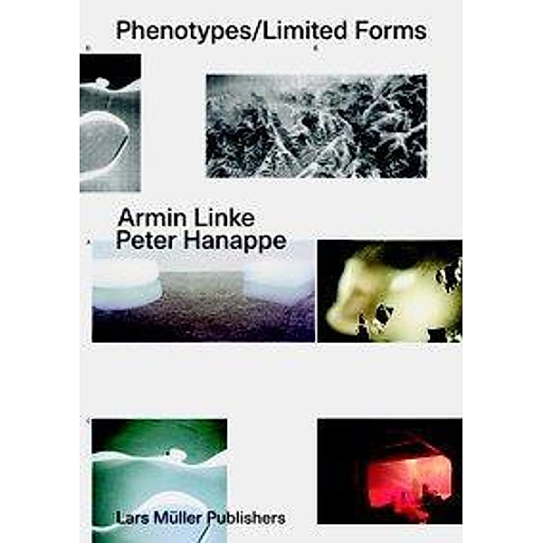 Phenotypes  / Limited Forms, Armin Linke, Peter Hanappe