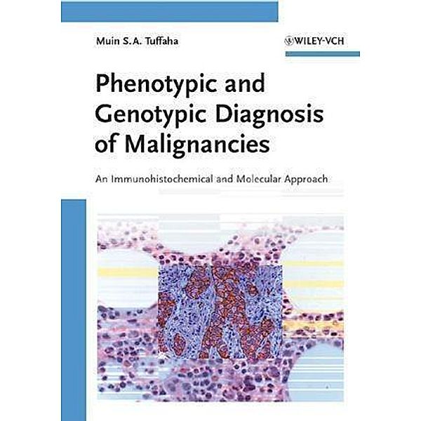 Phenotypic and Genotypic Diagnosis of Malignancies, Muin S. A. Tuffaha