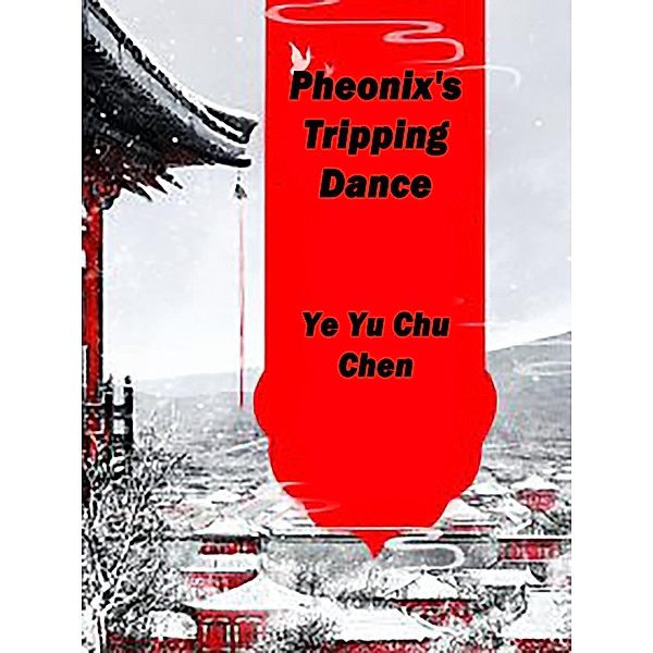 Pheonix's Tripping Dance / Funstory, Ye YuChuChen