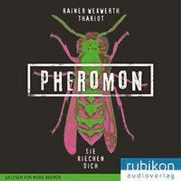 Pheromon - 1 - Sie riechen dich, Rainer Wekwerth, Thariot