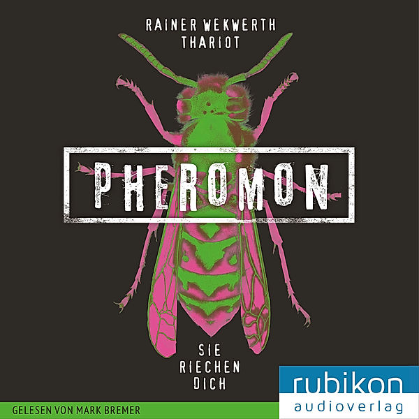 Pheromon - 1 - Sie riechen Dich, Rainer Wekwerth, Thariot