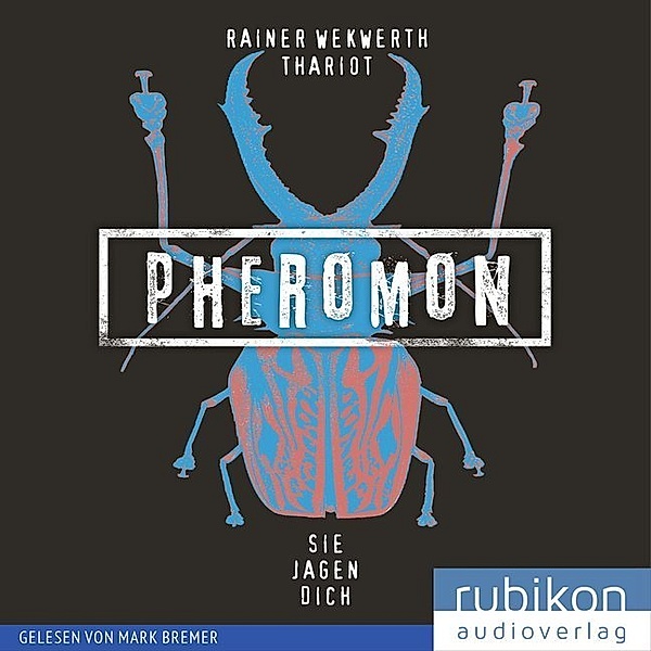 Pheromon - Sie jagen dich,1 Audio-CD, MP3, Rainer Wekwerth, Thariot