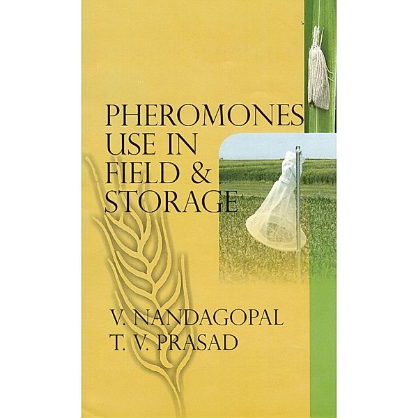 Pheromones Use in Field and Storage, V. Nandagopal, T. V. Prasad