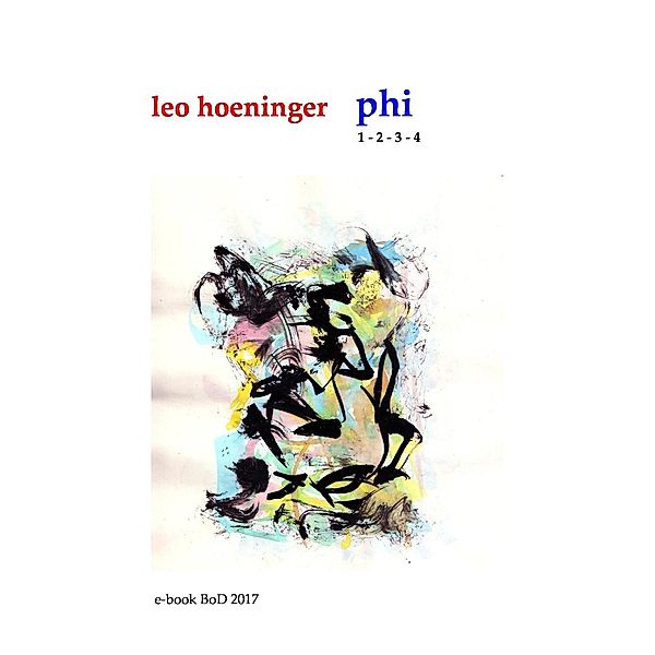Phi 1 - 2 - 3 - 4, Leo Hoeninger