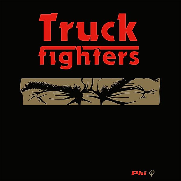 Phi, Truckfighters