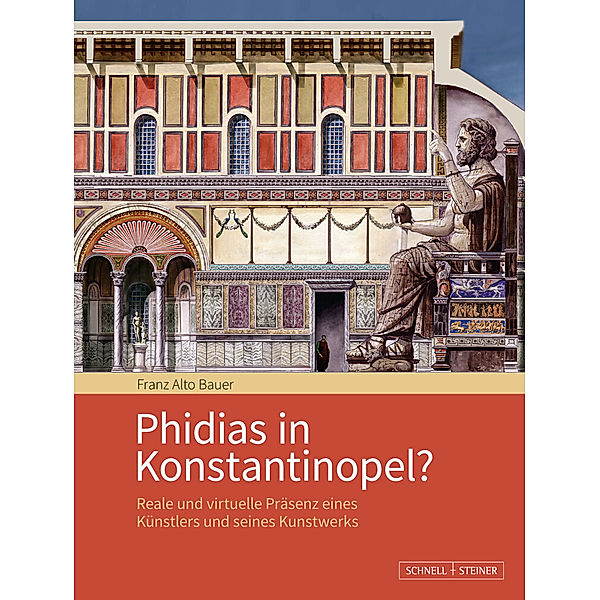 Phidias in Konstantinopel?, Franz Alto Bauer