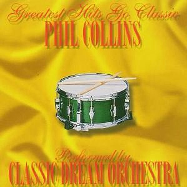 Phil Collins-Greatest Hits Go Classic, Classic Dream Orchestra