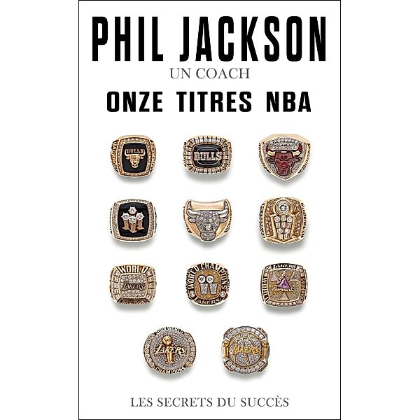 Phil Jackson - Un coach, Onze titres NBA / Basketball, Phil Jackson