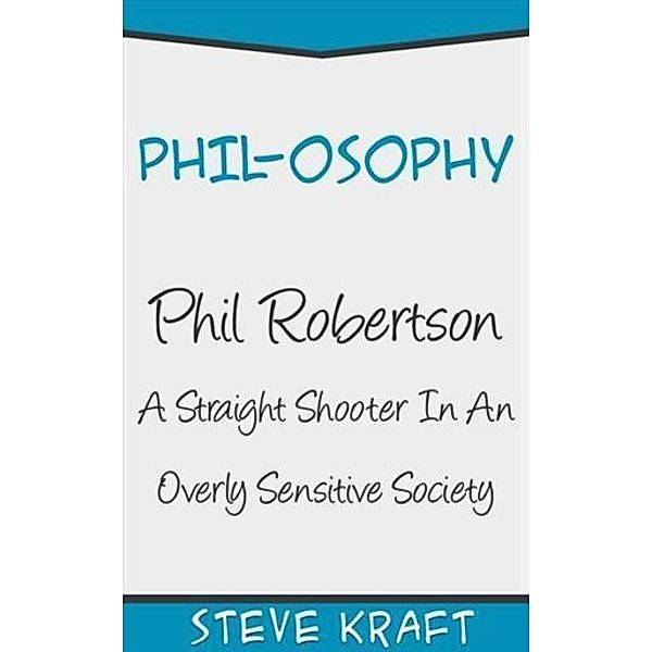 PHIL-osophy, Steve Kraft