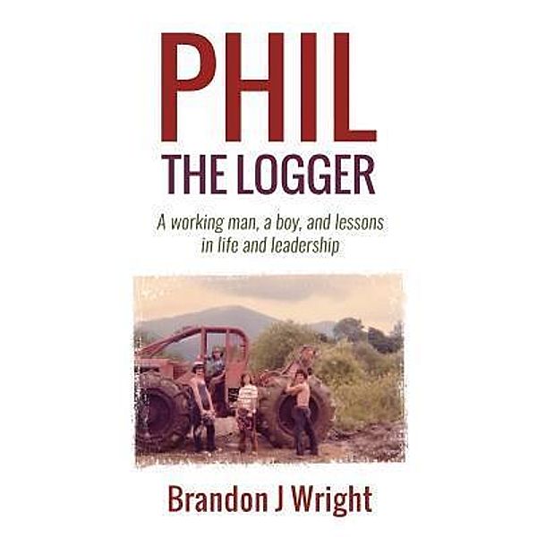 Phil the Logger, Brandon J Wright