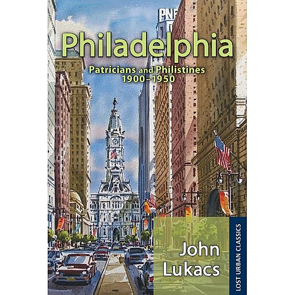 Philadelphia, John Lukacs