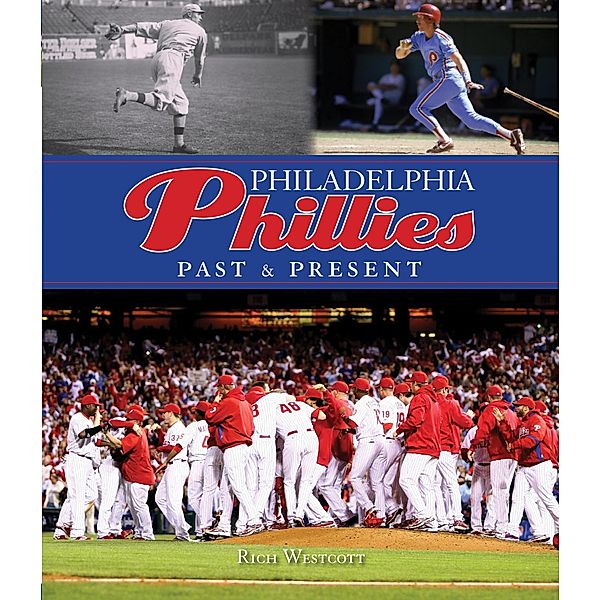 Philadelphia Phillies Past & Present, Rich Westcott