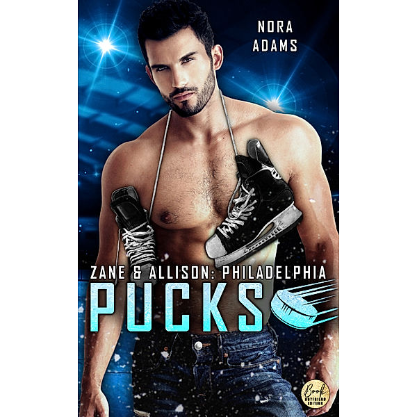 Philadelphia Pucks: Zane & Allison, Nora Adams